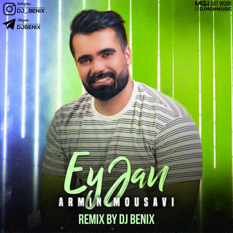 Armin mousavi Ey Jan [ Remix Dj Benix ]